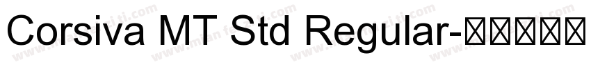Corsiva MT Std Regular字体转换